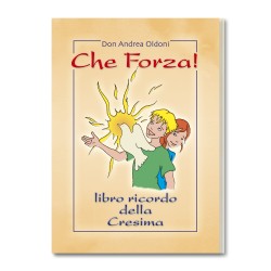 Che Forza! - Libro ricordo della Cresima