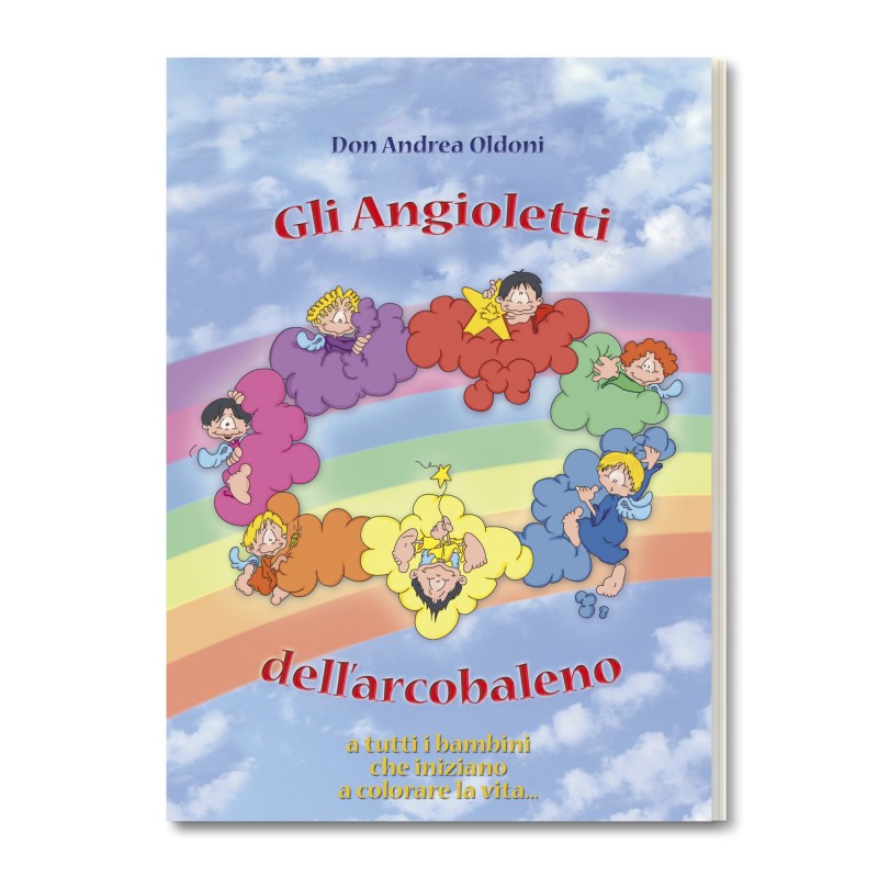 Gli Angioletti dell'arcobaleno Gli Angioletti dell'arcobaleno